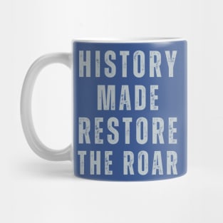 Detroit Lions Fans ReStore the Roar History Made Mug